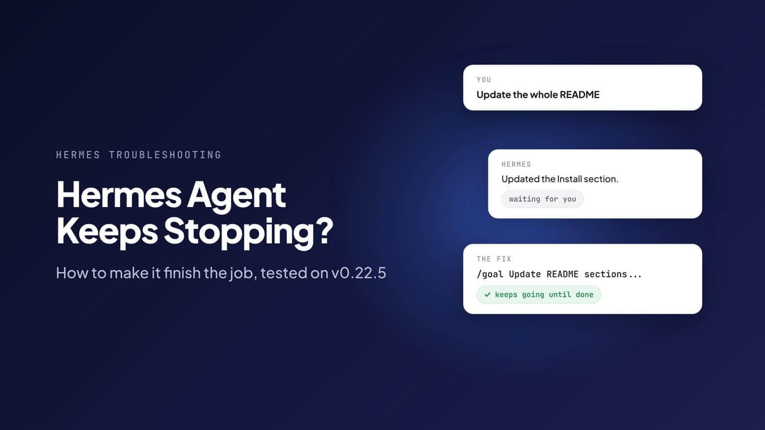 Hermes Agent Keeps Stopping? How to Make It Finish the Job