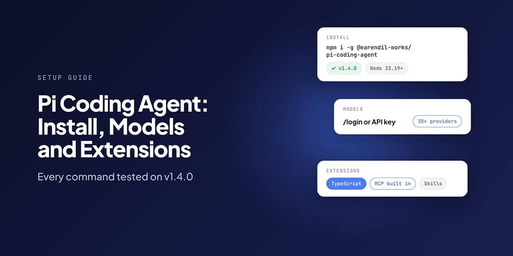 Pi Coding Agent: Install, Models and Extensions (2026)