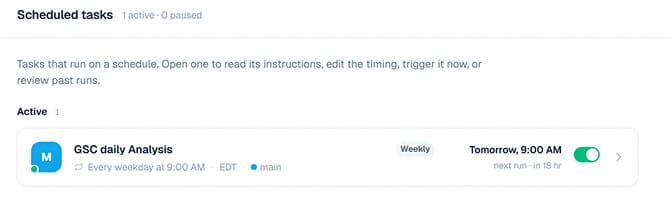 The Scheduled tasks list showing "GSC daily Analysis" as the one active task, running every weekday at 9:00 AM with the next run due tomorrow.