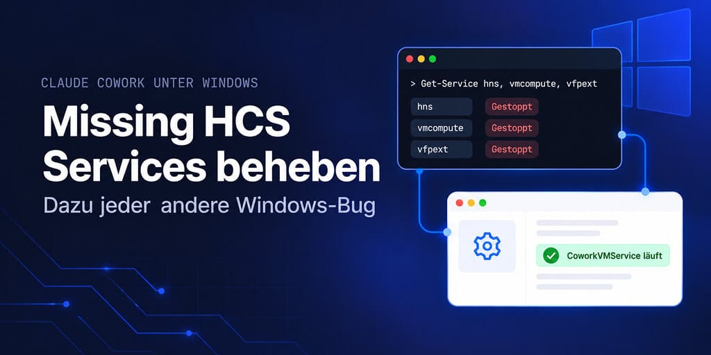 Claude Cowork „Missing HCS Services": Windows-Fix (2026)