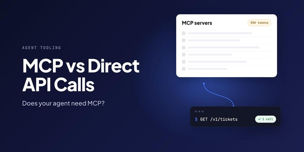 MCP vs Direct API Calls: does your agent need MCP?