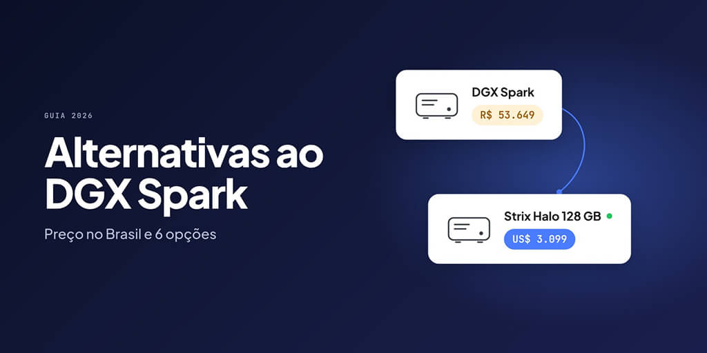 Alternativas ao DGX Spark em 2026: preço no Brasil e 6 opções mais baratas