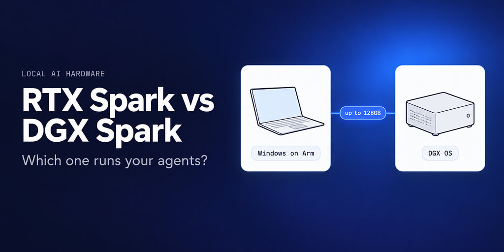 RTX Spark vs DGX Spark: Which One Should Run Your Local AI Agents?