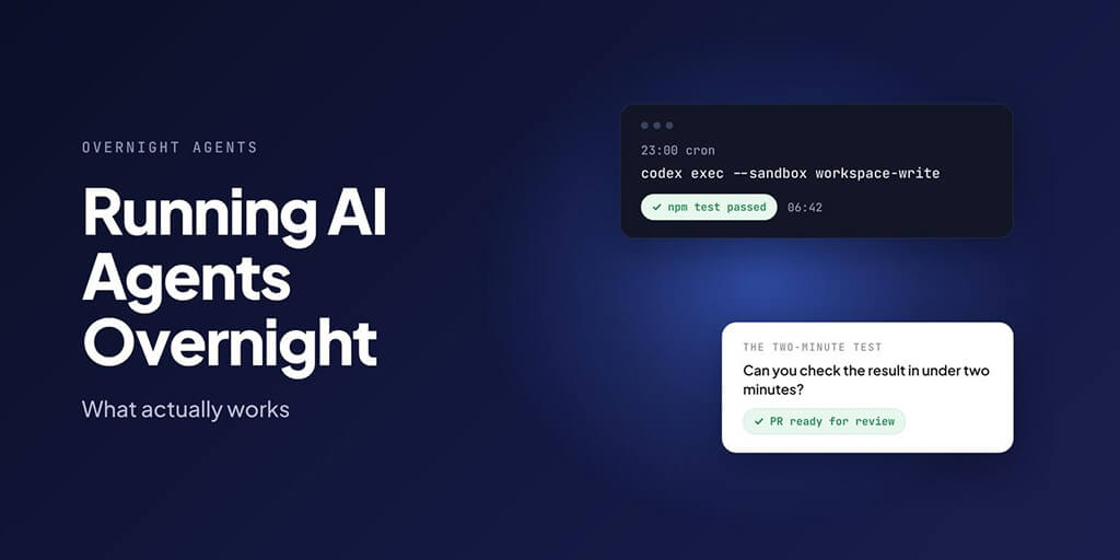 Running AI Agents Overnight: What Actually Works, and What Doesn't
